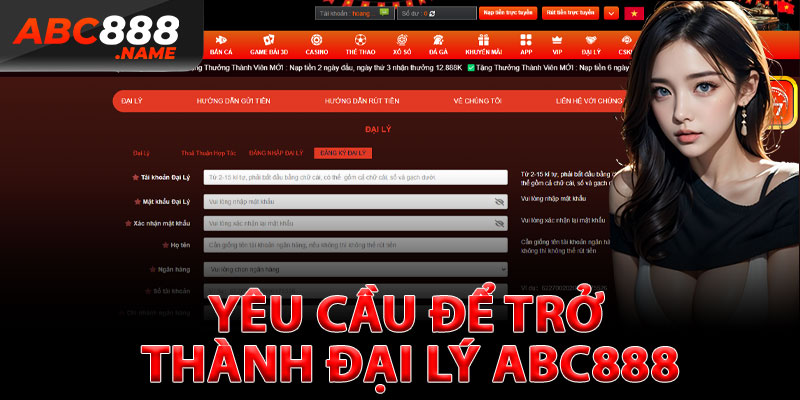 Yêu Cầu Để Trở Thành Đại Lý ABC888